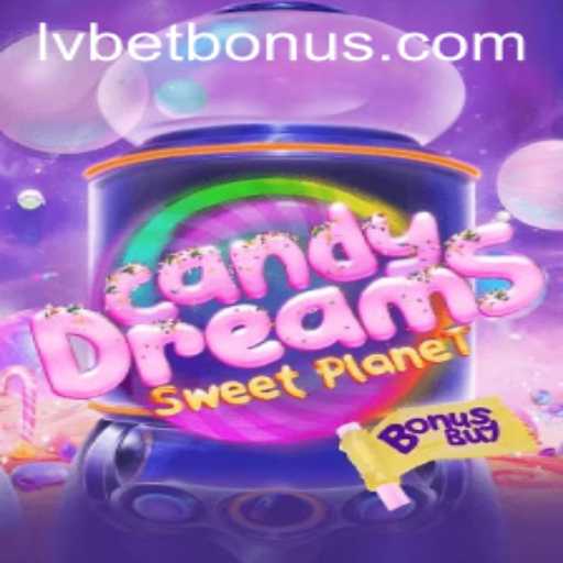 CandyDreamsSweetPlanet: A Sweeter Spin on Virtual Gaming with LVBet