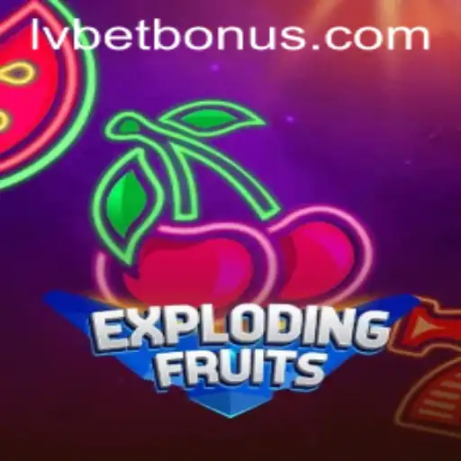 ExplodingFruits: A Thrilling Spin with LV Bet
